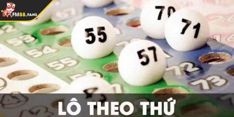 Đánh lô theo thứ là gì?
